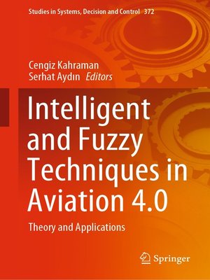 cover image of Intelligent and Fuzzy Techniques in Aviation 4.0